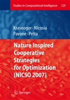 Natalio Krasnogor, Vincenz Nicosia, Vincenzo Nicosia, Mario Pavone, Mario Pavone et al, David A. Pelta... - Nature Inspired Cooperative Strategies for Optimization (NICSO 2007)