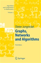 Dieter Jungnickel - Graphs, Networks and Algorithms