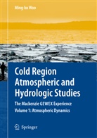 Ming-k Woo, Ming-ko Woo - Cold Region Atmospheric and Hydrologic Studies. The Mackenzie GEWEX Experience