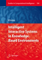Lakhmi C. Jain, Mari Virvou, Maria Virvou - Intelligent Interactive Systems in Knowledge-Based Environments