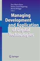 Bernd Brügge, Heinz-Ger Hegering, Heinz-Gerd Hegering, Eva-Maria Kern - Managing Development and Application of Digital Technologies