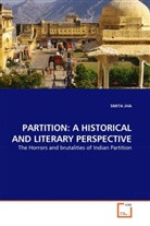 Smita Jha - PARTITION: A HISTORICAL AND LITERARY PERSPECTIVE