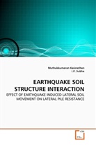 Muthukkumara Kasinathan, Muthukkumaran Kasinathan, I P Subha, I. P. Subha, I.P. Subha - EARTHQUAKE SOIL STRUCTURE INTERACTION