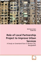 Sudeb Das, Md Nazru Islam, Md Nazrul Islam, Nazrul Islam - Role of Local Partnership Project to Improve Urban Services