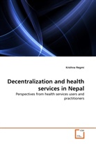 Krishna Regmi - Decentralization and health services in Nepal