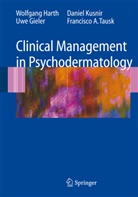 Uw Gieler, Uwe Gieler, Wolfgan Harth, Wolfgang Harth, Daniel Kusnir, Daniel et al Kusnir... - Clinical Management in Psychodermatology