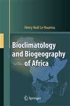 Henry N Houérou, Henry N. Houérou, Henry N. Le Houérou - Bioclimatology and Biogeography of Africa