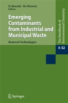 Dami Barceló, Damià Barceló, Petrovic, Petrovic, Mira Petrovic - The Handbook of Environmental Chemistry - 5 / 5S / 5S/2: Emerging Contaminants from Industrial and Municipal Waste