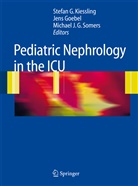 Jen Goebel, Jens Goebel, Michael J G Somers, Stefan G. Kiessling, Michael J. G. Somers, Michael J.G. Somers - Pediatric Nephrology in the ICU