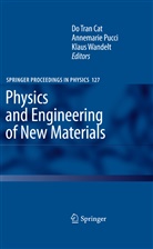 Do Tran Cat, Annemari Pucci, Annemarie Pucci, Klaus Rainer Wandelt, Klaus Rainer Wandelt - Physics and Engineering of New Materials