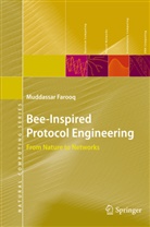 Muddassar Farooq - Bee-Inspired Protocol Engineering