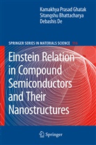 Sitangsh Bhattacharya, Sitangshu Bhattacharya, De, Debashis De, Kamakhya Prasa Ghatak, Kamakhya Prasad Ghatak - Einstein Relation in Compound Semiconductors and Their Nanostructures