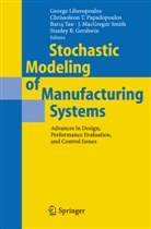 Stanley B. Gershwin, George Liberopoulos, James MacGregor Smith, Chrissoleon T. Papadopoulos, James MacGregor Smith, Chrissoleo T Papadopoulos... - Stochastic Modeling of Manufacturing Systems
