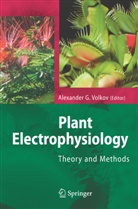 Alexande G Volkov, Alexander G Volkov, Alexander G. Volkov - Plant Electrophysiology