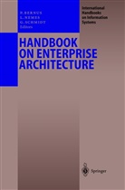 Peter Bernus, Günter J Schmidt, Laszl Nemes, Laszlo Nemes, Günter Schmidt, Günter J. Schmidt - Handbook on Enterprise Architecture