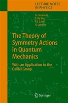 Giann Cassinelli, Gianni Cassinelli, Pekka J. Lahti, Alberto Levrero, Ernest Vito, Ernesto Vito... - The Theory of Symmetry Actions in Quantum Mechanics