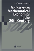 Pier Carlo Nicola, PierCarlo Nicola - Mainstream Mathematical Economics in the 20th Century