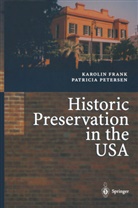 Karolin Frank, K. Frank, H. M. Mowat, Patrici Petersen, Patricia Petersen, J. Smith - Historic Preservation in the USA