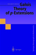 Helmut Koch, F. Lemmermeyer - Galois Theory of p-Extensions