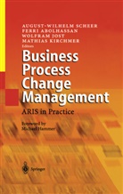 M. Hammer, Ferr Abolhassan, Ferri Abolhassan, Wolfram Jost, Wolfram Jost et al, Mathias Kirchmer... - Business Process Change Management
