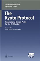 Sebastia Oberthür, Sebastian Oberthür, Hermann E Ott, Hermann E. Ott, E. U. von Weizsäcker - The Kyoto Protocol