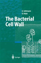 Otto Holst, Guntra Seltmann, Guntram Seltmann - The Bacterial Cell Wall