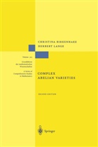 Christin Birkenhake, Christina Birkenhake, Herbert Lange - Complex Abelian Varieties