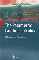 Luca Paolini, Simona Ronchi Della Rocca, Simon Ronchi Della Rocca, Simona Ronchi Della Rocca - The Parametric Lambda Calculus