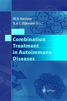 A C Dijkmans, A C Dijkmans, B Harrison, W B Harrison, B. A. C. Dijkmans, B.A.C. Dijkmans... - Combination Treatment in Autoimmune Diseases