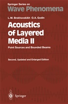 Leonid Brekhovskikh, Leonid M Brekhovskikh, Leonid M. Brekhovskikh, Oleg Godin, Oleg A Godin, Oleg A. Godin - Acoustics of Layered Media II
