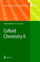 Marku Antonietti, Markus Antonietti, K. N. Houk, Horst Keßler, Armin de Meijere, Fritz Vögtle... - Colloid Chemistry II
