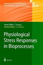 S. -O. Enfors, Sven-Olo Enfors, Sven-Olof Enfors - Physiological Stress Responses in Bioprocesses