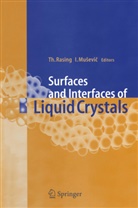 Musevic, Musevic, Igor Musevic, The Rasing, Theo Rasing - Surfaces and Interfaces of Liquid Crystals
