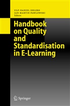 Ulf-Danie Ehlers, Ulf-Daniel Ehlers, Martin Pawlowski, Martin Pawlowski, Jan Martin Pawlowski - Handbook on Quality and Standardisation in E-Learning
