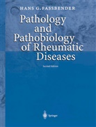 Hans G Fassbender, Hans G. Fassbender, E. Davies, M. Whittacker - Pathology and Pathobiology of Rheumatic Diseases