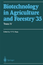 Y P S Bajaj, Y. P. S. Bajaj, Y. P. S. Bajaj, Y.P.S Bajaj, Yashal P. S. Bajaj, Yashpal P. S. Bajaj... - Biotechnology in Agriculture and Forestry - 35: Trees IV