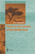 Kamal H Batanouny, Kamal H. Batanouny - Plants in the Deserts of the Middle East