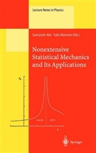 Sumiyosh Abe, Sumiyoshi Abe, Okamoto, Okamoto, Yuko Okamoto - Nonextensive Statistical Mechanics and Its Applications