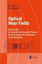 Kiyoshi Kobayashi, Motoich Ohtsu, Motoichi Ohtsu - Optical Near Fields