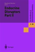 Metzler, M Metzler, M. Metzler, Manfred Metzler - The Handbook of Environmental Chemistry - 3 / 3M: Endocrine Disruptors Part II