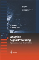 Jaco Benesty, Jacob Benesty, Huang, Huang, Yiteng Huang - Adaptive Signal Processing