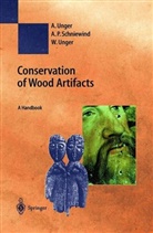 A Schniewind, A P Schniewind, A. P. Schniewind, A.P. Schniewind, Arno Schniewind, Arno P. Schniewind... - Conservation of Wood Artifacts