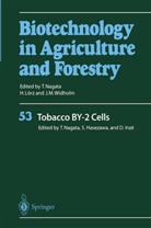 Ann Depicker, Seiichir Hasezawa, Seiichiro Hasezawa, Inz¿Dirk, Dirk Inzé, Horst Lörz... - Biotechnology in Agriculture and Forestry - 53: Tobacco BY-2 Cells