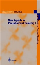 Jean-Pierr Majoral, Jean-Pierre Majoral - New Aspects in Phosphorus Chemistry I