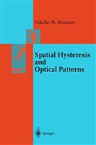 Nikolay N Rosanov, Nikolay N. Rosanov - Spatial Hysteresis and Optical Patterns