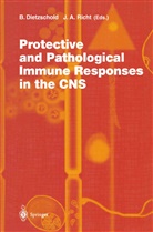 A Richt, A Richt, Dietzschold, B Dietzschold, B. Dietzschold, Bernhard Dietzschold... - Protective and Pathological Immune Responses in the CNS