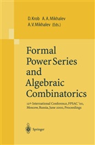 Alexande A Mikhalev, Alexander A Mikhalev, Daniel Krob, Alexander A. Mikhalev, Alexander V. Mikhalev, Alexander V Mikhalev - Formal Power Series and Algebraic Combinatorics