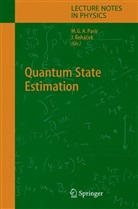 Matte Paris, Matteo Paris, Rehacek, Rehacek, Jaroslav Rehacek, Jaroslav Rehácek - Quantum State Estimation