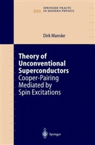 Dirk Manske - Theory of Unconventional Superconductors
