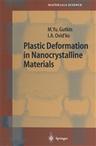 Mikhai Gutkin, Mikhail Gutkin, Mikhail Yu. Gutkin, Ilya Ovid'ko, Ilya A. Ovid'ko - Plastic Deformation in Nanocrystalline Materials